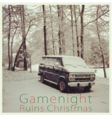 Gamenight - Ruins Christmas