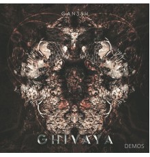 Gan3sh - Ghivaya Demos (Demo)