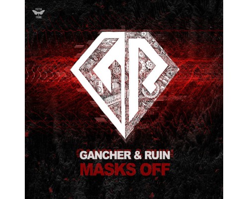 Gancher & Ruin - Masks Off EP