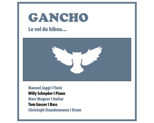 Gancho - Le Vol Du Hibou