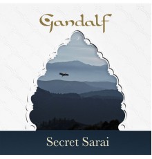 Gandalf - Secret Sarai