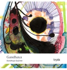 Gandhaya Quartet - Gandhaya