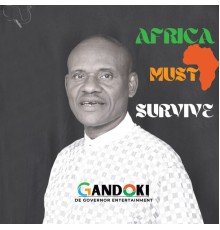 Gandoki - Africa Must Survive