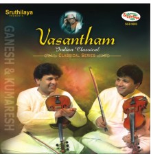 Ganesh & Kumaresh - Vasantham - Violin