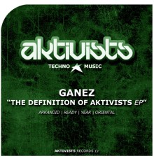 Ganez - The Definition of Aktivists EP