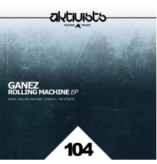 Ganez - Rolling Machine EP