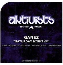 Ganez - Saturday Night - EP