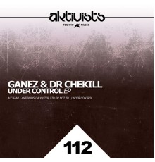 Ganez, Dr Chekill - Under Control