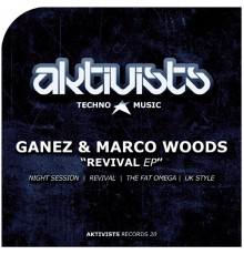 Ganez & Marco Woods - Revival EP