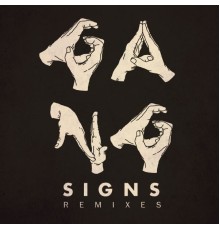 Gang Signs - Gang Signs Remixes