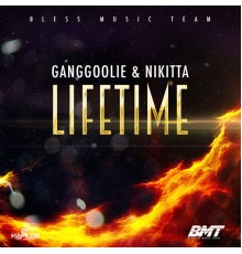 Ganggoolie & Nikita - Lifetime - Single