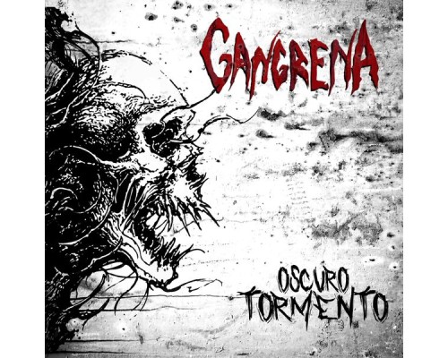 Gangrena - Oscuro Tormento