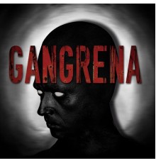 Gangrena - Gangrena