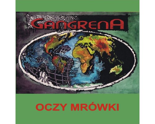 Gangrena - Oczy Mrówki