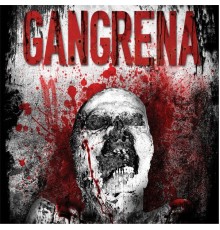 Gangrena - 10 Años de Putrefaccion