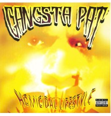 Gangsta Pat - Homicidal Lifestyle