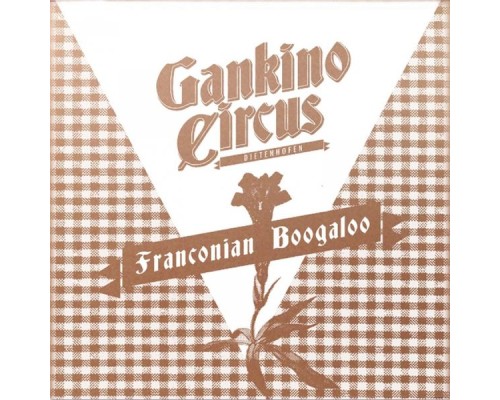 Gankino Circus - Franconian Boogaloo