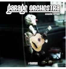 Garage Orchestra - #Bonus  (Acoustic Version)