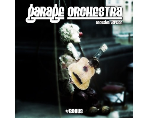 Garage Orchestra - #Bonus  (Acoustic Version)