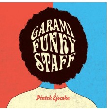 Garami Funky Staff - Péntek Éjszaka