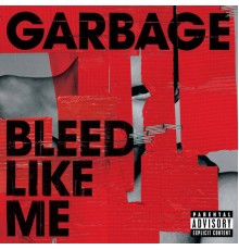 Garbage - Bleed Like Me