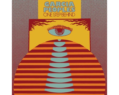 Garcia Peoples - One Step Behind