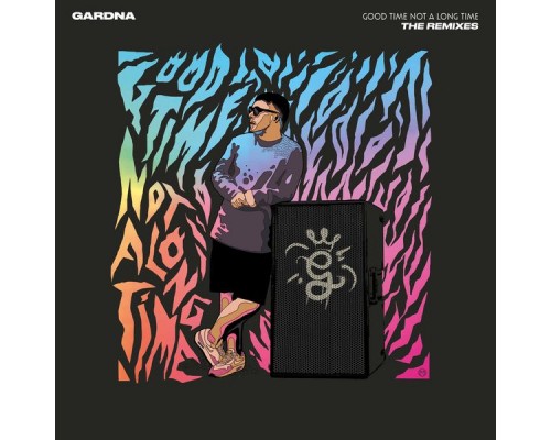 Gardna - Good Time Not a Long Time (The Remixes)