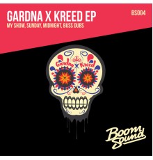 Gardna, Kreed - Gardna x Kreed