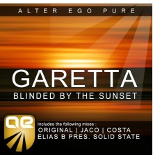 Garetta - Blinded By The Sunset