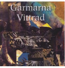 Garmarna - Vittrad