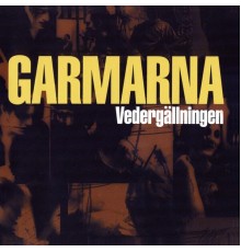 Garmarna - Vedergällningen