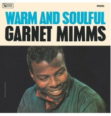 Garnet Mimms - Warm And Soulful