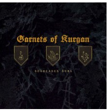 Garnets of Kurgan - Dogheaded Sons