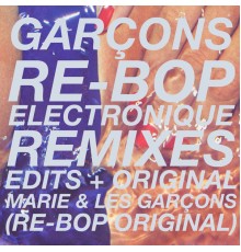 Garçons - Re Bop Electronique