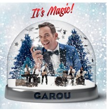 Garou - It's Magic ! (Deluxe)