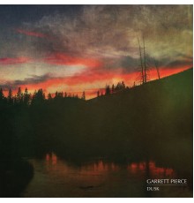 Garrett Pierce - Dusk