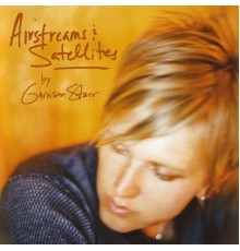 Garrison Starr - Airstreams & Satellites