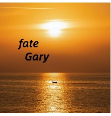 Gary - fate