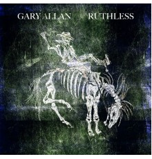 Gary Allan - Ruthless