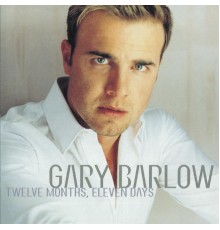 Gary Barlow - Twelve Months, Eleven Days