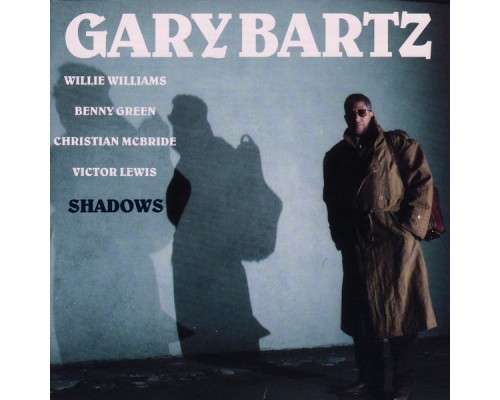 Gary Bartz - Shadows