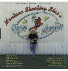 Gary Herbig - Montana Shooting Star