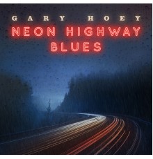 Gary Hoey - Neon Highway Blues