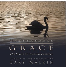 Gary Malkin - Unspeakable Grace