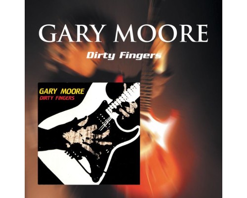 Gary Moore - Dirty Fingers