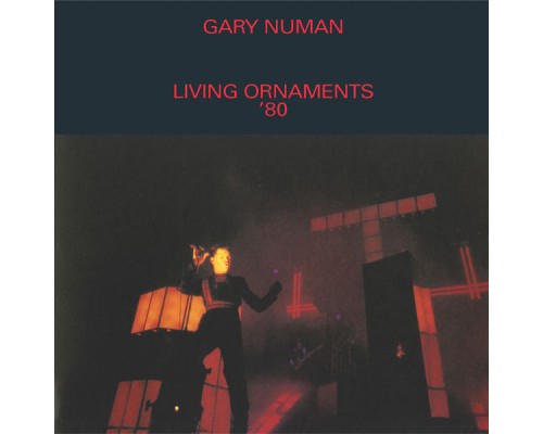 Gary Numan - Living Ornaments '80