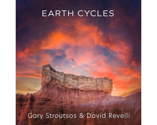 Gary Stroutsos, David Revelli - Earth Cycles Gary Stroutsos, David Revelli - Earth Cycles