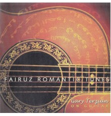 Gary Terzian - Fairuz Romantic Tunes