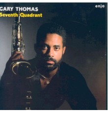 Gary Thomas - Seventh Quadrant