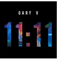 Gary V - 11:11